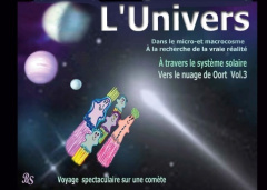 L'univers - Dans le micro- et macrocosme - A la recherche de la vraie réalité Tome 3 : A travers le - Stein Barbara