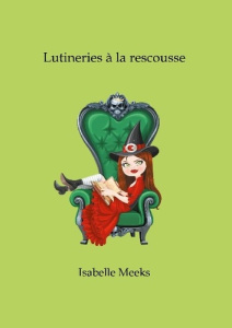 Lutineries à la rescousse - Meeks Isabelle