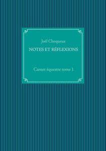 Notes et réflexions - Choqueux Joël