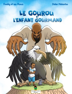Le gourou et l'enfant gourmand - ET SES MUNAS