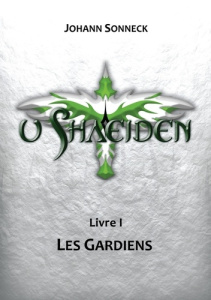 u Shaeiden Tome 1 : Les Gardiens - Sonneck Johann