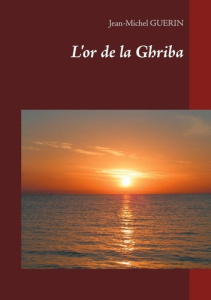 L'or de la Ghriba - Guérin Jean-Michel