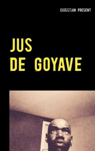 Jus de goyave - Présent Christian