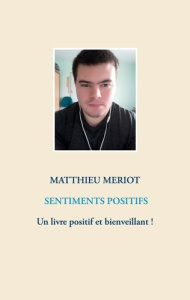 Sentiments positifs - Meriot Matthieu