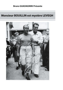 Monsieur Bouillin est mystère Levegh - Guadagnini Bruno