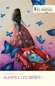 Alertez les bébés ! - Carreras Christophe