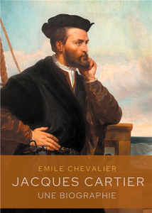 Jacques Cartier - Chevalier Emile