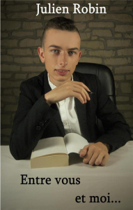 Entre vous et moi... - Robin Julien