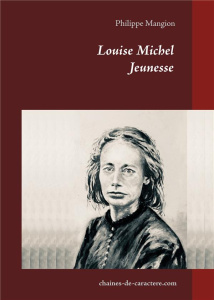Louise Michel. Jeunesse - Mangion Philippe