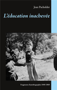 L'éducation inachevée - Pacholder Jean
