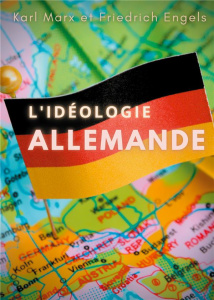 L'idéologie allemande - Marx Karl ; Engels Friedrich