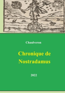 Chronique de Nostradamus - Chaulveron Laurent
