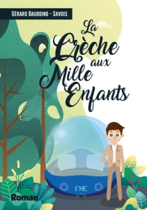 La crêche aux mille enfants - Baudoing-Savois Gérard