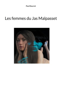 Les femmes du Jas Malpasset - DOURRET Paul