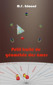 PETIT TRAITE DE GEOMETRIE DES AMES - ILLUSTRATIONS, COULEUR - EDMOND M.F.
