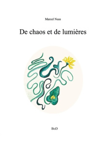 De chaos et de lumière - Nuss Marcel
