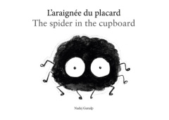 L'araignée du placard. Petit livre illustré qui fait même pas peur - Gunalp Nadej
