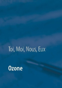 Ozone - NOUS, EUX TOI, MOI,