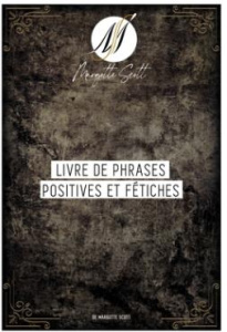 Livre de phrases positives et fétiches - Scott Margotte