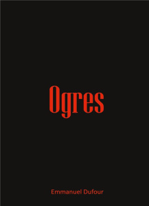 Ogres - Dufour Emmanuel