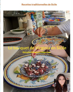 Le banquet de Virginia en Sicile. Recettes traditionnelles de Sicile - Minghetti Majorana Natacha
