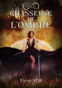 Chasseuse de l'ombre : Lux angeli - VDB Elynn