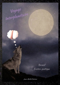Voyage Interplanétaire. Erotico-Poétique - Boiteux Jean-Michel