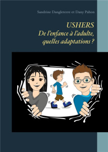 Ushers. De l'enfance à l'adulte, quelles adaptations ? - Dangleterre Sandrine ; Pahon Dany
