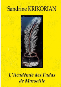 L'Académie des Fadas de Marseille - Krikorian Sandrine