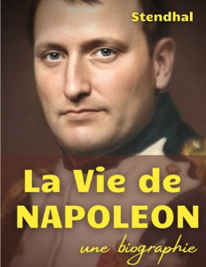 La vie de Napoléon - STENDHAL/BEYLE