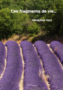 Ces fragments de vie - Vert Géraldine