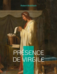Présence de Virgile - Brasillach Robert