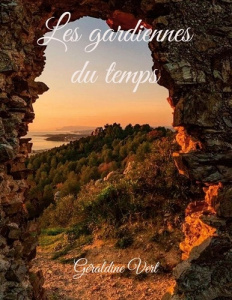 Les gardiennes du temps - Vert Géraldine
