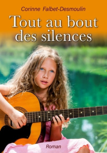 Tout au bout des silences - Falbet-Desmoulin Corinne