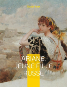 Ariane, jeune fille russe. par l'auteur de Mayerling - Anet Claude
