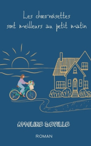 Les choco-noisettes sont meilleurs au petit matin - Deville Appoline