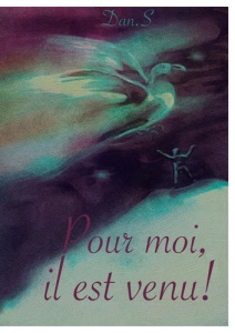 Pour moi, il est venu - S. Dan