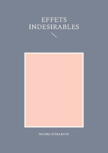 Effets indésirables - Estrabaud Michel