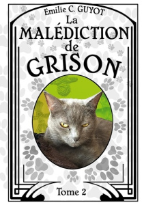 La Malédiction de Grison - Guyot Emilie C.