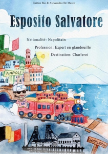 Salvatore Esposito. Profession expert en glandouille - destination : Charleroi - Bio Gaëtan ; De Marco Alessandro