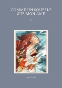 Comme un souffle sur mon âme - Tuyet Marie