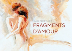 Fragments d'amour - Vincent Claude-Pierre