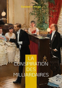 La conspiration des milliardaires Tome 2 - Le Rouge Gustave