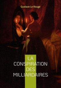 La conspiration des milliardaires Tome 3 - Le Rouge Gustave
