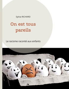 On est tous pareils. Le racisme raconté aux enfants - Richard Sylvia