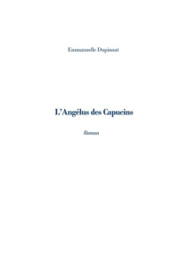 L'angélus des capucins - Dupinoat Emmanuelle