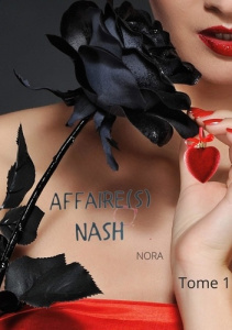 Affaires Nash Tome 1 - Nash Nora