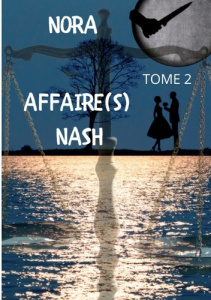 Affaire(s) Nash Tome 2 - Nash Nora