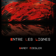 Entre les lignes - Koegler Sandy