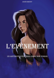 L'événement. Un antidote n'est rien sans son poison - Brenot Anaïs